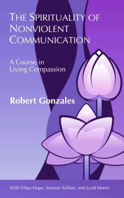 The Spirituality of Nonviolent Communication Book Front Cover