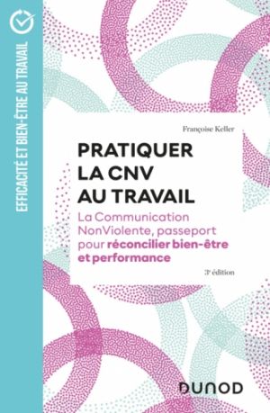 Pratiquer la CNV au travail - 3e édition book cover front image